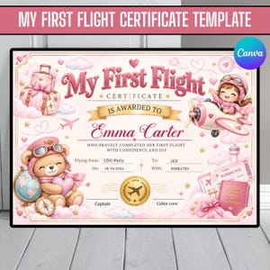 May include: A My First Flight certificate template featuring pink and cream colours, a teddy bear with a globe, a cartoon pilot in a plane, a suitcase, a passport, and a boarding pass. The text reads My First Flight Certificate, Emma Carter, and flight details.