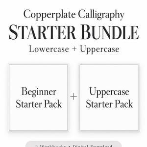 May include: A digital download bundle titled The Letter Studio Copperplate Calligraphy STARTER BUNDLE Lowercase + Uppercase. It includes two workbooks labeled Beginner Starter Pack and Uppercase Starter Pack with a plus sign in between.