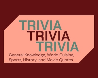General Knowledge, World Cuisine, Sports, History, and Movie Quotes