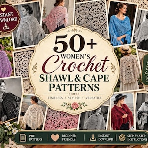 Può includere: Una collezione digitale di oltre 50 modelli di scialli e mantelle all'uncinetto con vari design in colori come blu, rosso, viola e crema. Il testo centrale recita 50+ Crochet SHAWL & CAPE PATTERNS, con testo aggiuntivo che include Instant Download.