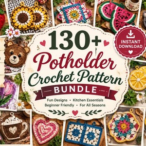 Könnte beinhalten: Eine digitale Sammlung von über 130 Häkelanleitungen für Topflappen mit verschiedenen Motiven wie Erdbeeren, Sonnenblumen, Tieren, Früchten und geometrischen Formen. Der zentrale Text lautet 130+ Potholder Crochet Pattern BUNDLE mit Symbolen für PDF und Anleitungen.