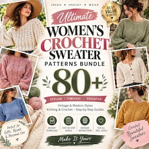 May include: A digital bundle of 80+ crochet sweater patterns featuring text that reads Ultimate Women's Crochet Sweater Patterns Bundle. The image displays various sweaters in cream, olive green, pink, blue, and yellow, alongside yarn balls.
