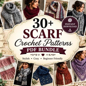 Può includere: Una collezione digitale di oltre 30 schemi all'uncinetto per sciarpe in un pacchetto PDF. La grafica centrale presenta il testo 30+ SCARF Crochet Patterns PDF BUNDLE, Instant Download, e icone per PDF stampabile, istruzioni e livelli di abilità.