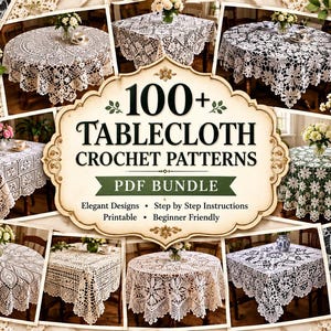 Könnte beinhalten: Eine digitale Sammlung von über 100 Häkelmustern für Tischdecken als PDF-Paket. Das Bild zeigt ein zentrales Etikett mit dem Text 100+ TABLECLOTH CROCHET PATTERNS PDF BUNDLE, umgeben von verschiedenen Fotos von weißen und cremefarbenen Häkeldecken.