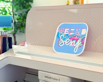 Weird Is The New Sexy Sticker, Waterproof Glossy Die Cut Decal