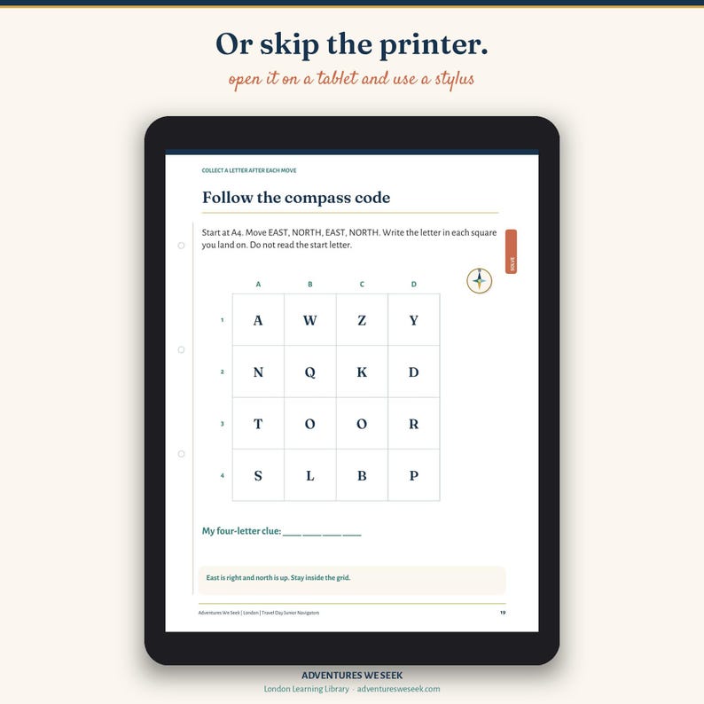 May include: A tablet displaying a digital worksheet titled Follow the compass code. The page features a four-by-four grid of letters, a compass icon, and instructions to move East and North. Text at the top reads Or skip the printer, open it on a tablet and use a stylus.