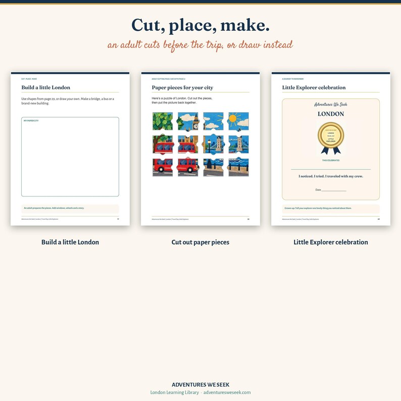 May include: Three activity pages titled Cut, place, make. The first page is Build a little London with a blank box. The second page is Paper pieces for your city with a London puzzle. The third page is Little Explorer celebration with a certificate.