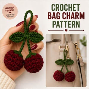 May include: A crochet bag charm pattern featuring two dark red cherries with green stems and leaves. The text reads CROCHET BAG CHARM PATTERN and BEGINNER FRIENDLY EASY & FUN TO MAKE. The charm is shown attached to a beige handbag with a gold clasp.