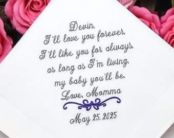 Embroidered Custom Personalized Wedding Handkerchief: Mother to Son Gift, &#39;I&#39;ll Love You Forever&#39;