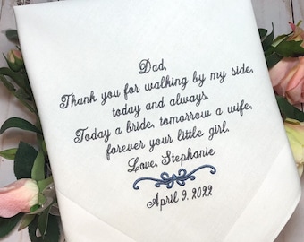 Wedding handkerchief for Dad,handkerchief,Thank for walking by my side today and always.Today a Bride,tomorrow a wife,forever your girl FOB3