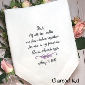 Personalized-Monogrammed Embroidered Wedding Handkerchief for Father of the Bride, for Dad-walks we have taken together-favorite-FOB23