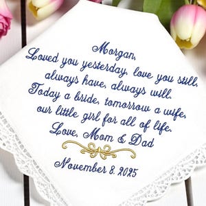 Gift for Daughter on Wedding Day- Embroidered Handkerchief for Bride - Today a BRIDE,Tomorrow a WIFE, our little GIRL for all of life