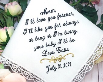 Wedding gift for Mother of The Bride Handkerchief - I'll love your forever, I'll like you for always - Your BABY I'll BE - Hankerchief