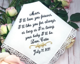 Mother of the Bride Handkerchief, Love you forever,like you for always, as long as I'm living, your baby I'll be,Bride Mom Gift,Gift for Mom