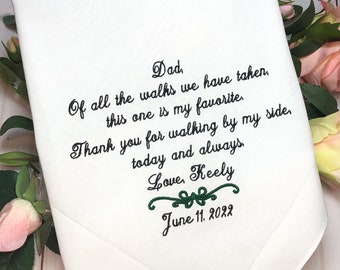 Gift for Dad from Bride,Handkerchief for Father of the Bride,Of all the walks we have taken this one is my favorite, Walking by my side