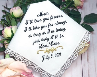 Mother of The Bride Handkerchief, gift - I'll love your forever, I’ll like you for always, Your baby I'll be, Mom gift from bride or groom