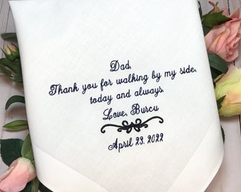 Embroidered Personalized Handkerchief for Dad,Thank you for Walking by My Side TODAY and ALWAYS, Gift for Father of the Bride from daughter