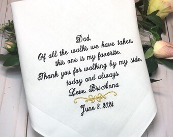 Gift for Dad from Bride,Handkerchief for Father of the Bride,Of all the walks we have taken this one is my favorite, Walking by my side