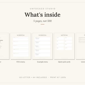 May include: A digital document set titled Unfogged Studio What's inside 5 pages, not 500. It displays five pages: a cover, a fill-in menu, an example menu, quick-pick cards, and license and tips. The text notes US Letter and A4 included.