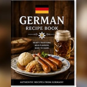Könnte beinhalten: Ein gebundenes Buch mit dem Titel GERMAN RECIPE BOOK und der deutschen Flagge oben. Das Cover zeigt einen Teller mit Würstchen, Sauerkraut und einem Knödel neben einem Bierkrug. Der Text lautet: HEARTY TRADITIONS. BOLD FLAVOURS. MADE TO SHARE.