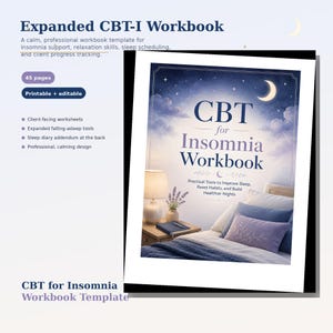 May include: A digital workbook template titled Expanded CBT-I Workbook, featuring a cover image of a bedroom with a lamp, lavender, and pillows under a night sky. The text reads CBT for Insomnia Workbook, Practical Tools to Improve Sleep, Reset Habits, and Build Healthier Nights. It includes 45 pages, printable and editable.