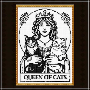 May include: A black and white cross-stitch pattern featuring a crowned figure holding two cats, one black and white and one light-colored. The design is enclosed in a circular frame with floral accents and the text QUEEN OF CATS at the bottom.