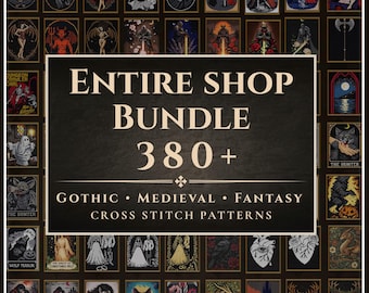 May include: A digital collection of over 380 cross stitch patterns featuring gothic, medieval, and fantasy themes. The central text reads ENTIRE SHOP BUNDLE 380+ GOTHIC MEDIEVAL FANTASY CROSS STITCH PATTERNS, surrounded by a grid of various illustrations.