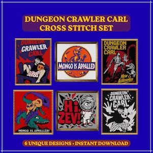 May include: A digital collection of six Dungeon Crawler Carl cross stitch patterns featuring various character illustrations, including Mongo, Zev, and Carl, with bold text elements like "Mongo Is Appalled" and "Hi Zev!" set against a blue background.