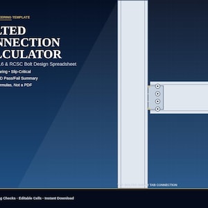 May include: A digital engineering template titled Bolted Connection Calculator for AISC 360-16 and RCSC bolt design. The graphic displays a structural steel beam-to-column connection with four bolts, featuring editable formulas and pass/fail summaries.