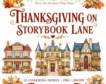Storybook Village PNG-paket | Thanksgiving-husclipart | 15 akvarellhösthus | Thanksgiving på Storybook Lane | Kommersiellt bruk