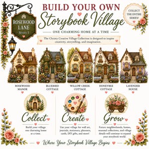 Op de afbeelding: Een promotionele afbeelding getiteld Build Your Own Storybook Village met vijf geïllustreerde huizen: Rosewood Manor, Bluebird Cottage, Willow Creek Cottage, Honeybee Cottage en Lavender House, met secties voor Collect, Create en Grow.