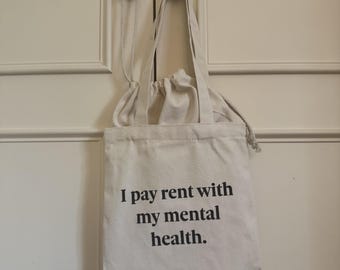 I Pay Rent With My Mental Health - X-Small Canvas Mental Health Tote