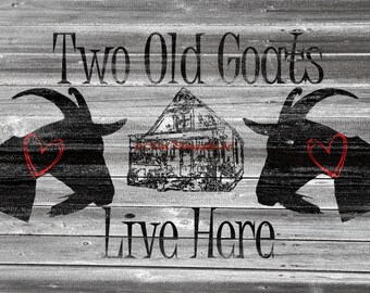 Rustic Grey Two Old Goats Live Here Humorous Home Decor Matted Picture Art Print A711