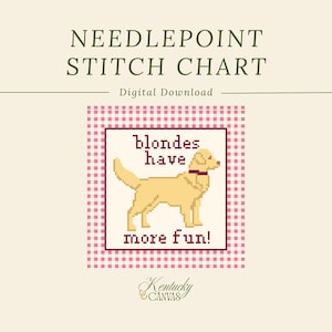 May include: A needlepoint stitch chart digital download featuring a pixelated yellow dog with a dark collar, surrounded by a pink and white gingham border. The text reads "blondes have more fun!" in dark red, with "NEEDLEPOINT STITCH CHART" above.