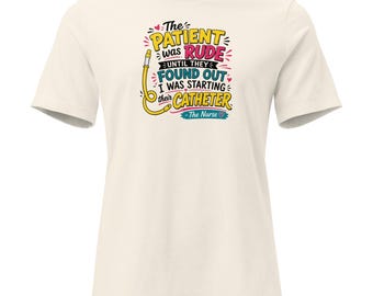 The Nurse Women's Relaxed T-Shirt Catheter