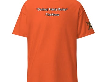 The Nurse Unisex classic tee Decimal Points