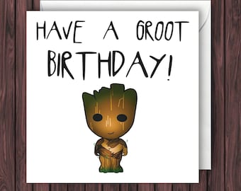 Groot Birthday. Guardians of the Galaxy Birthday Card. Geek Blank Card. Funny Greetings Card.