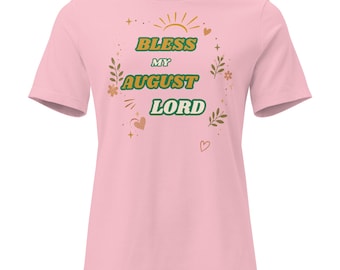 Bless My August Lord Shirt, August Birthday Christian Tee, Faith Graphic T-Shirt, Religious Birthday Gift for Women, Blessed August Tee