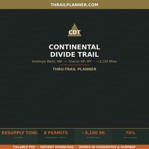 May include: A dark grey digital planner for the Continental Divide Trail, featuring the text THRAILPLANNER.COM, CDT, and Continental Divide Trail. It lists Antelope Wells, NM to Glacier NP, MT, 3,100 miles, 8 permits, and fillable PDF features.