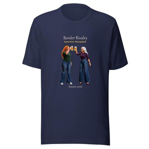Border Rivalry Tee, Same River Wrong Bank, Funny Football Rivalry Shirt, Best Friend Gift, Bar Top Cheers