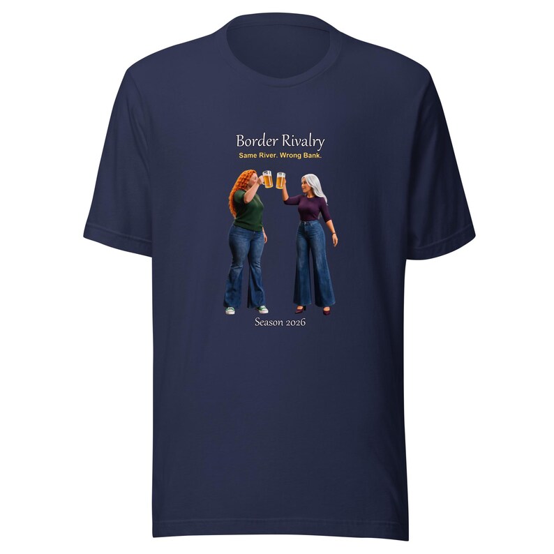 Border Rivalry Tee, Same River Wrong Bank, Funny Football Rivalry Shirt, Best Friend Gift, Bar Top Cheers
