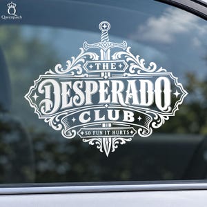 Autocollant transparent du Desperado Club, tellement amusant que ça fait mal, autocollant en vinyle transparent, autocollant rétro western aimanté, cadeau étanche pour téléphone portable, garçon ou fille