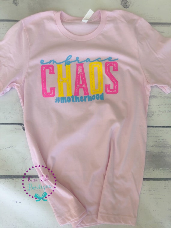 Embrace Chaos Shirt Mom Shirt Funny T-Shirt Summer Shirt | Etsy