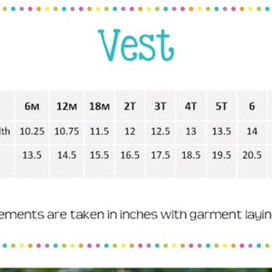May include: A chart with measurements for a vest, including chest width and length in inches. Sizes range from 6 months to size 10. The word "Vest" is written in teal script at the top of the chart.