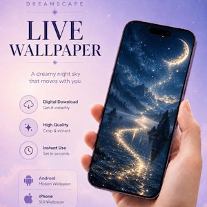 May include: A smartphone displaying a live wallpaper of a night sky with a crescent moon, mountains, and a glowing path over water. Text includes DREAMSCAPE LIVE WALLPAPER, A dreamy night sky that moves with you, Digital Download, High Quality, Instant Use, Android Motion Wallpaper, and iPhone Still Wallpaper.