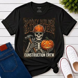 Spooky Builder Construction Crew Shirt, Skeleton Worker Halloween Apparel, Funny Contractor Gift for Handyman, Unisex T-Shirt