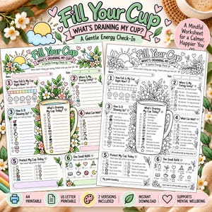 May include: Two printable worksheets titled Fill Your Cup: What's Draining My Cup? A Gentle Energy Check-In. One version is in full color with floral accents, and the other is a black and white line art version for coloring.