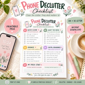 May include: A Phone Declutter Checklist printable page featuring five sections: Quick Clean, Quiet the Noise, Organize, Digital Boundaries, and My Fresh Start. The document includes checkboxes, floral illustrations, and the text Phone Declutter Checklist.