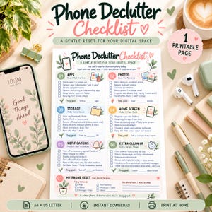May include: A printable Phone Declutter Checklist document featuring seven numbered sections for digital organization, including tasks for apps, photos, storage, home screen, notifications, and extra cleanup, with a phone displaying Good Things Ahead.