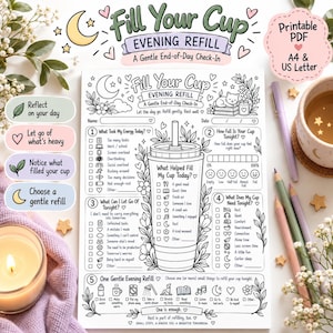 May include: A printable PDF evening check-in worksheet titled Fill Your Cup Evening Refill. The black and white page features five sections with checkboxes, a central cup illustration, and prompts for reflection, energy levels, and gentle self-care habits.